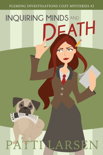 Patti Larsen - Inquiring Minds and Death, E-bok