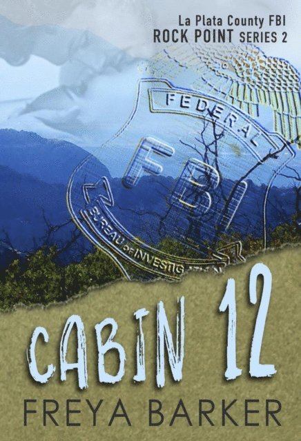 Freya Barker - Cabin 12, E-bok