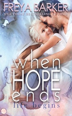 Freya Barker - When Hope Ends, Häftad