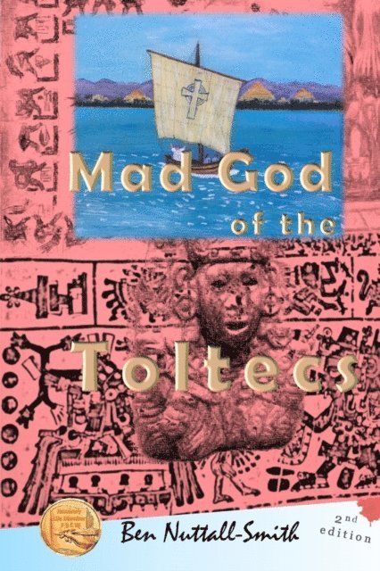 Ben Nuttall-Smith - Mad God of the Toltecs, E-bok