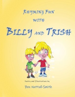 Ben Nuttall-Smith - Rhyming Fun With Billy and Trish, Häftad