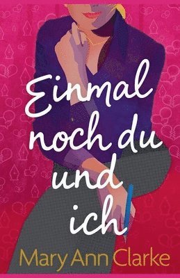 Maryann Clarke - Einmal noch du und ich, Häftad