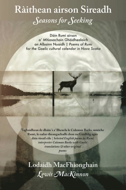 Coleman Barks, Lodaidh MacFhionghain - Raithean airson Sireadh / Seasons for Seeking: Dain Rumi airson a' Mhiosachain Ghaidhealaich an Albainn Nuaidh / Poems of Rumi for the Gaelic Cultural Calendar in Nova Scotia, E-bok