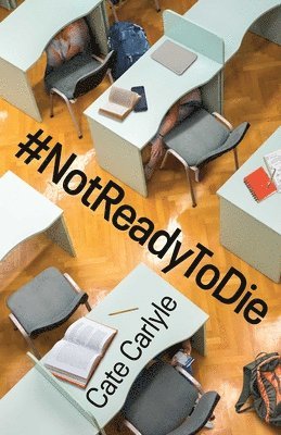 Cate Carlyle - #Notreadytodie, Häftad. Tillgänglighet: Tillfälligt slut