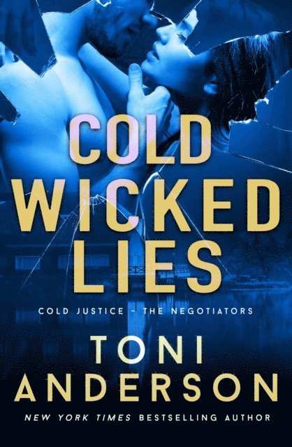 Toni Anderson - Cold Wicked Lies, E-bok