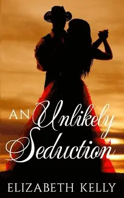 Elizabeth Kelly - Unlikely Seduction, Häftad. Tillgänglighet: Lägg i varukorg