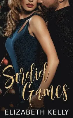 Elizabeth Kelly - Sordid Games, Häftad. Tillgänglighet: Lägg i varukorg
