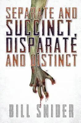 Bill Snider - Separate and Succinct, Disparate and Distinct, Häftad. Tillgänglighet: Lägg i varukorg