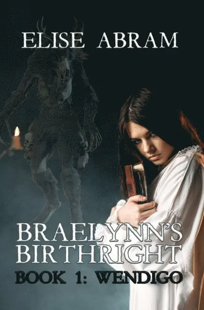 Elise Abram - Braelynn's Birthright-Book 1: Wendigo, E-bok. Tillgänglighet: Lägg i varukorg