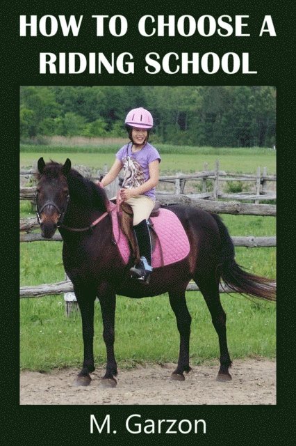 M. Garzon - How to Choose a Riding School, E-bok. Tillgänglighet: Lägg i varukorg