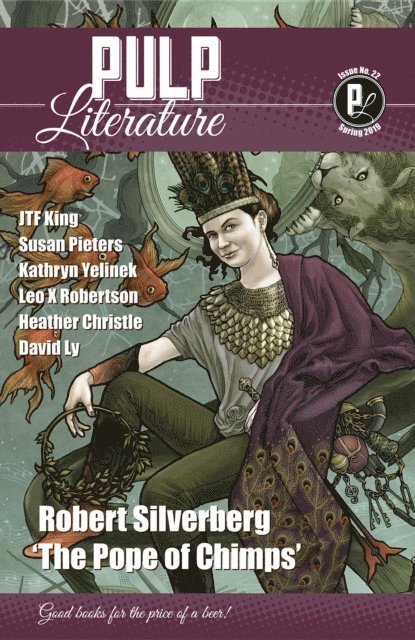Mel Anastasiou, JM Landels, Robert Silverberg - Pulp Literature Spring 2019, E-bok