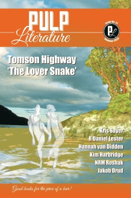 JM Landels, Mel Anastasiou, Tomson Highway - Pulp Literature Summer 2020, E-bok