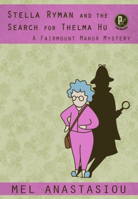 Mel Anastasiou - Stella Ryman and the Search for Thelma Hu, E-bok