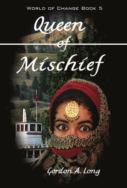 Gordon A. Long - Queen of Mischief: World of Change Book 5, E-bok