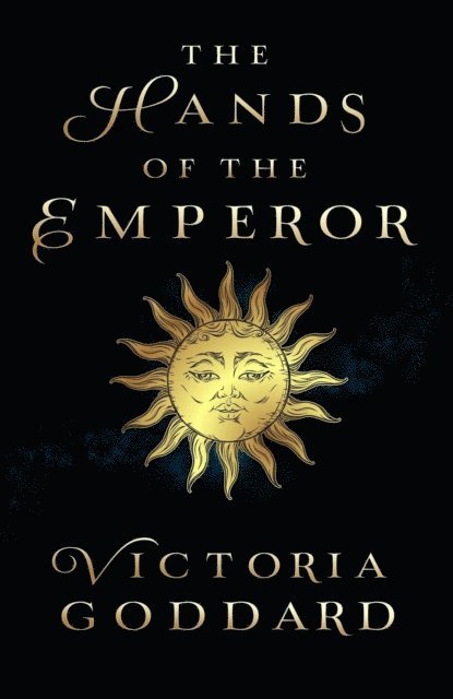 Victoria Goddard - Hands of the Emperor, E-bok