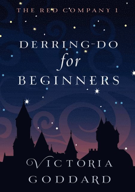 Victoria Goddard - Derring-Do for Beginners, E-bok