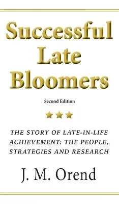 J M Orend - Successful Late Bloomers, Inbunden. Tillgänglighet: Lägg i varukorg