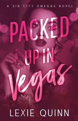 Lexie Quinn - Packed Up In Vegas, Häftad