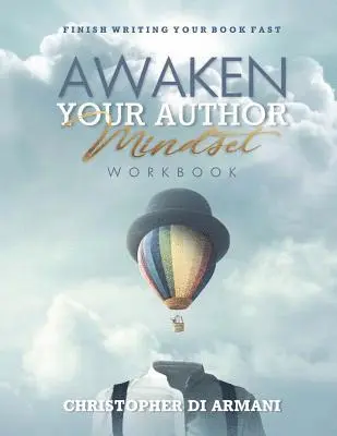 Christopher Di Armani - Awaken Your Author Mindset: Finish Writing Your Book Fast WORKBOOK, Häftad. Tillgänglighet: Lägg i varukorg