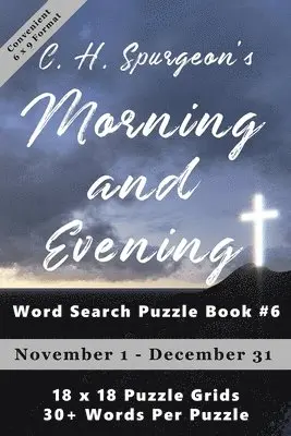 Christopher Di Armani - C.H. Spurgeon's Morning and Evening Word Search Puzzle Book #6 (6x9): November 1st to December 31st, Häftad. Tillgänglighet: Lägg i varukorg