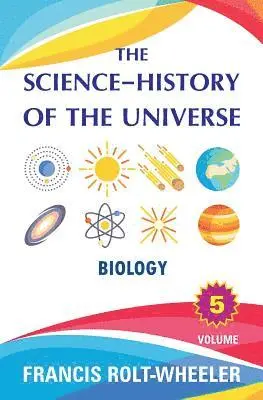 Francis Rolt-Wheeler - The Science - History of the Universe: Volume 5, Häftad. Tillgänglighet: Lägg i varukorg