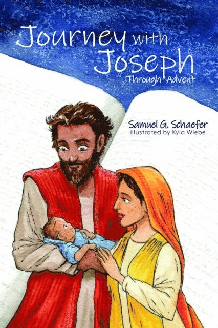 Samuel G. Schaefer - Journey with Joseph Through Advent, E-bok