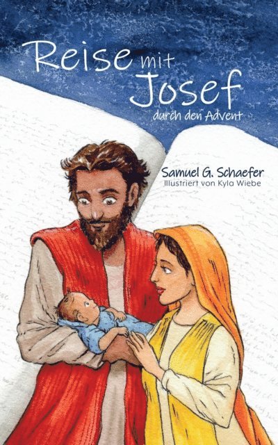 Samuel G. Schaefer - Reise mit Josef durch den Advent, E-bok