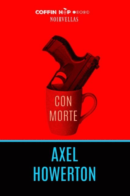 Axel Howerton - Con Morte, E-bok