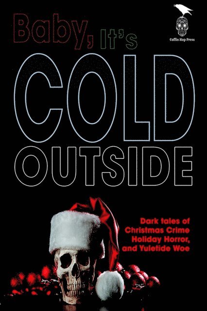 Therese Greenwood, Claude Lalumiere, Sam Wiebe - Baby, It's Cold Outside, E-bok