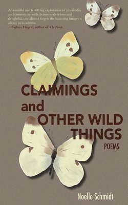 Nyx Smith - Claimings and Other Wild Things, Häftad