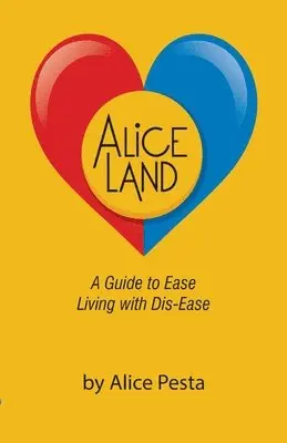 Alice Pesta - Aliceland: A Guide to Ease Living with Dis-Ease, Häftad. Tillgänglighet: Lägg i varukorg