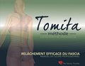Relachement efficace du fascia, par la Methode Tomita, Osteopathie japonaise