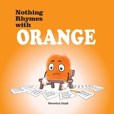 Veronica M Lloyd - Nothing Rhymes with Orange, Häftad. Tillgänglighet: Lägg i varukorg