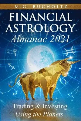 M G Bucholtz - Financial Astrology Almanac 2021, Häftad. Tillgänglighet: Lägg i varukorg