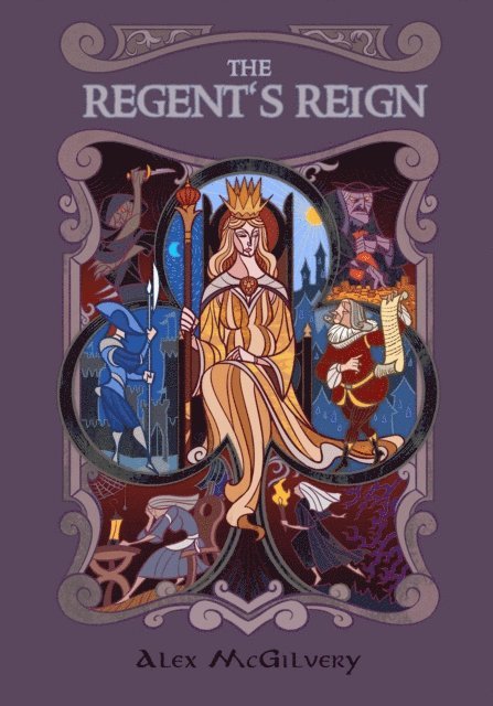 Alex McGilvery - Regent's Reign, E-bok