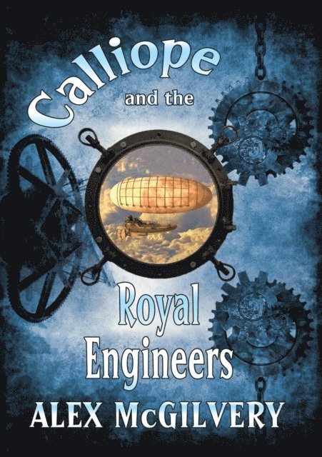 Alex McGilvery - Calliope and the Royal Engineers, E-bok