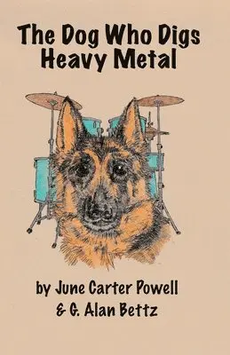 June Carter Powell, Alan G Powell - Dog Who Digs Heavy Metal, Häftad. Tillgänglighet: Lägg i varukorg