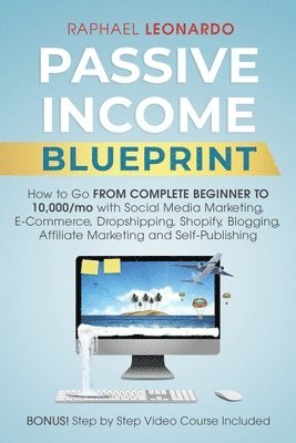 Raphael Leonardo - Passive Income Blueprint, Häftad