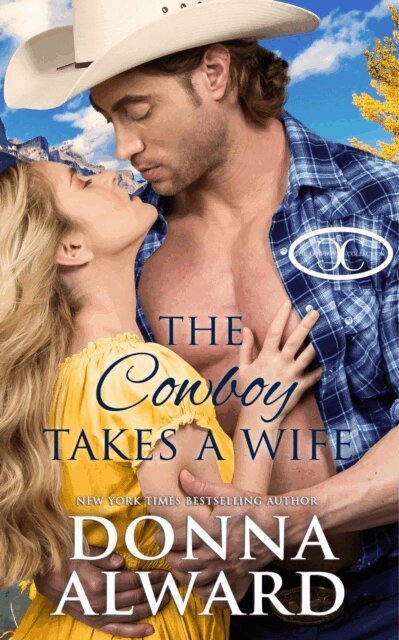 Donna Alward - Cowboy Takes a Wife, E-bok