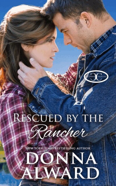 Donna Alward - Rescued by the Rancher, E-bok