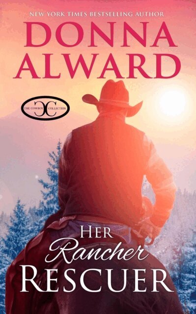 Donna Alward - Her Rancher Rescuer, E-bok