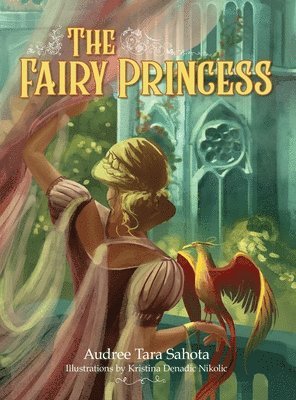 Audree Tara Sahota - The Fairy Princess, Inbunden. Tillgänglighet: Lägg i varukorg