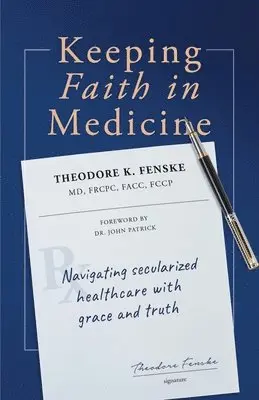 Theodore K Fenske - Keeping Faith in Medicine, Häftad. Tillgänglighet: Lägg i varukorg