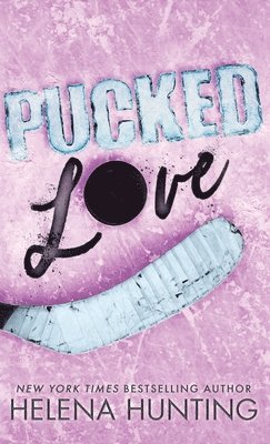 Helena Hunting - Pucked Love (Special Edition Hardcover), Inbunden