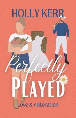 Holly Kerr - Perfectly Played, Häftad
