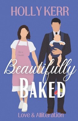 Holly Kerr - Beautifully Baked, Häftad