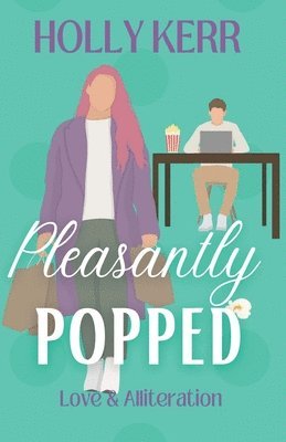 Holly Kerr - Pleasantly Popped, Häftad