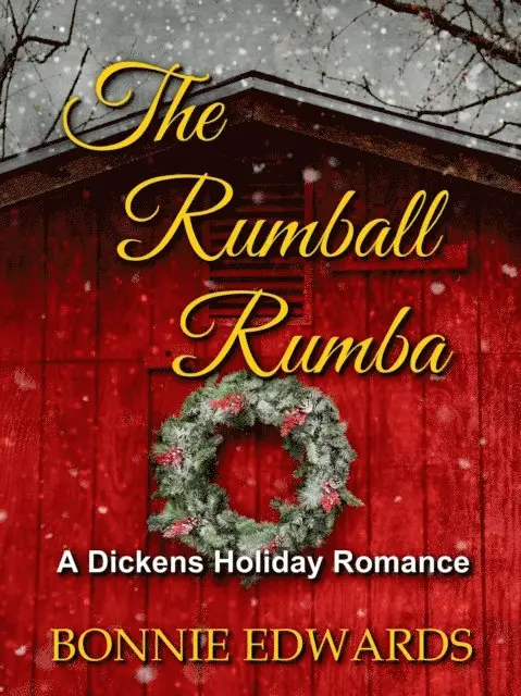 Bonnie Edwards - Rumball Rumba: A Dickens Holiday Romance, E-bok. Tillgänglighet: Lägg i varukorg