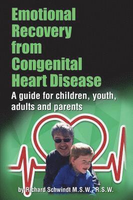 Richard Schwindt - Emotional Recovery from Congenital Heart Disease, Häftad