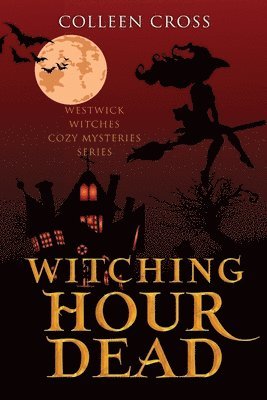 Colleen Cross - Witching Hour Dead, Häftad